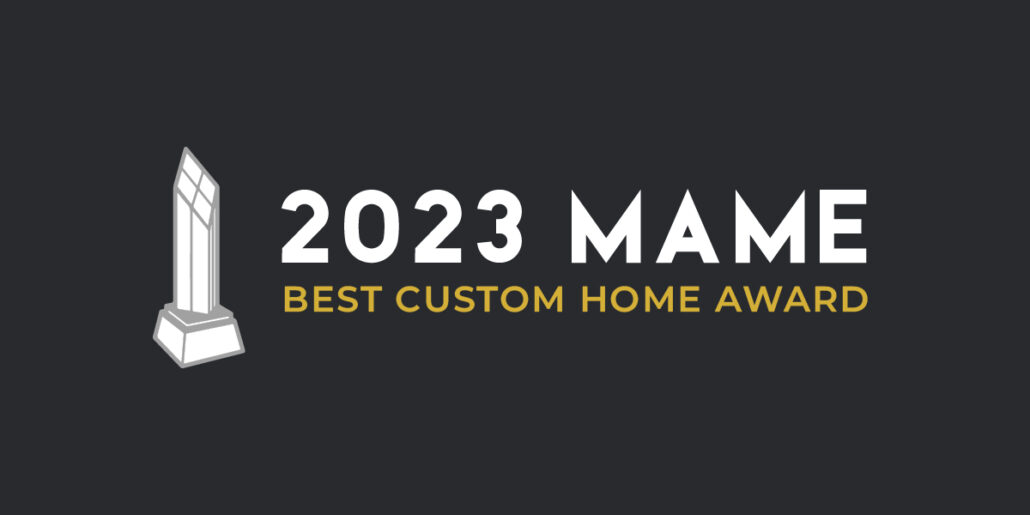 Ivy Lane - 2023 MAME Award - Best Custom Home